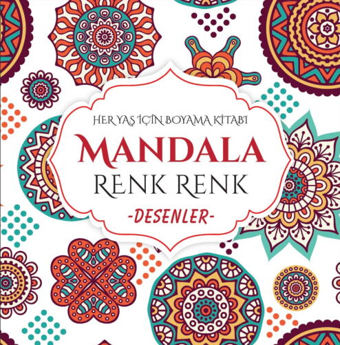 MANDALA RENK RENK DESENLER HER YAŞ İÇİN UYGUNDUR