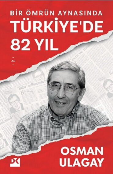 BİR ÖMRÜN AYNASINDA TÜRKİYEDE 82 YIL