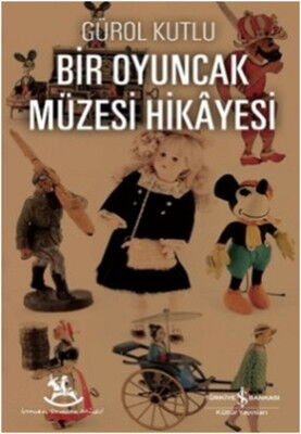 BİR OYUNCAK MÜZESİ HİKAYESİ