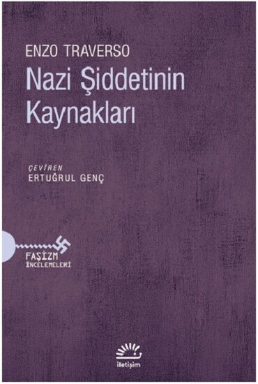 NAZİ ŞİDDETİNİN KAYNAKLARI