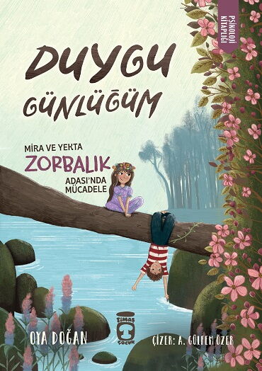DUYGU GÜNLÜĞÜM MİRA VE YEKTA ZORBALIK ADASINDA MÜC