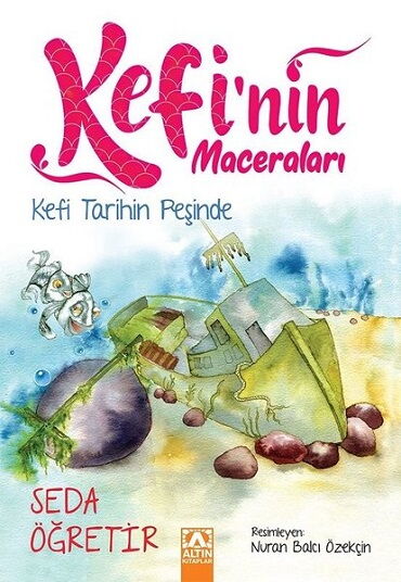 KEFİNİN MACERALARI KEFİ TARİHİN PEŞİNDE