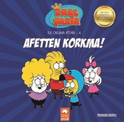 KRAL ŞAKİR İLK OKUMA KİTABI 6 AFETTEN KORKMA!