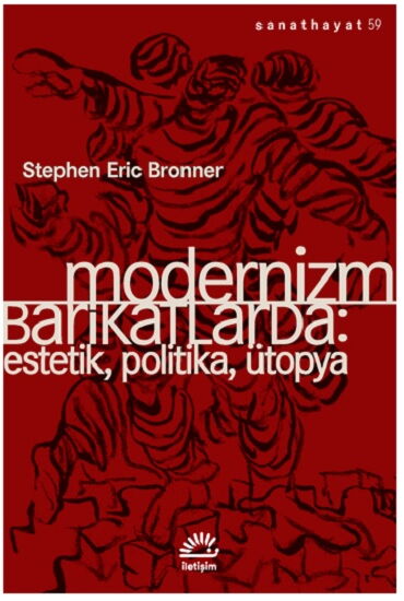 MODERNİZM BARİKATLARDA