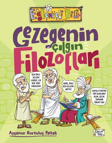EĞLENCELİ BİLİM 177 GEZEGENİN ÇILGIN FİLOZOFLARI