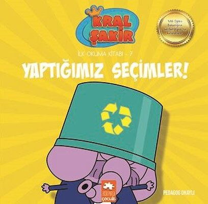 KRAL ŞAKİR İLK OKUMA KİTABI 7 YAPTIĞIMIZ SEÇİMLER!