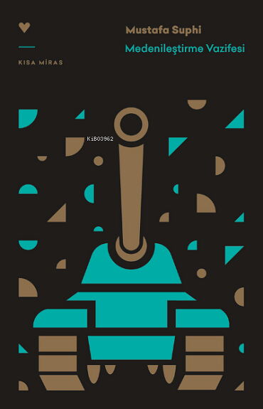 MEDENİLEŞTİRME VAZİFESİ KISA MİRAS