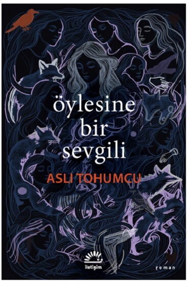 ÖYLESİNE BİR SEVGİLİ