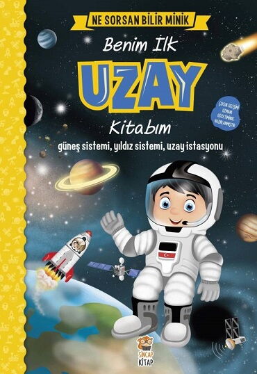 BENİM İLK UZAY KİTABIM NE SORSAN BİLİR MİNİK