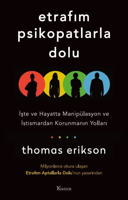 ETRAFIM PSİKOPATLARLA DOLU