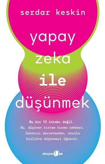 YAPAY ZEKA İLE DÜŞÜNMEK