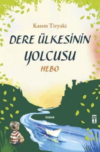 DERE ÜLKESİNİN YOLCUSU HEBO