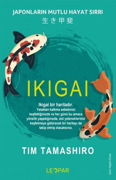 İKİGAİ JAPONLARIN MUTLU HAYAT SIRRI