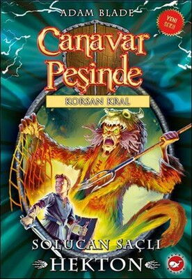 CANAVAR PEŞİNDE 45  SOLUCAN SAÇLI