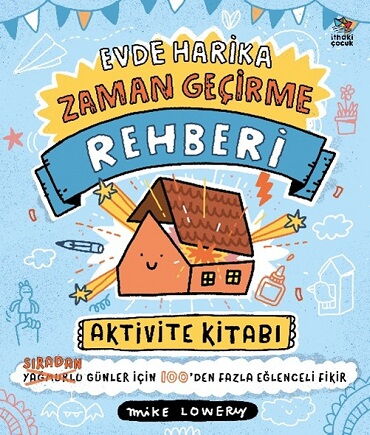 EVDE HARİKA ZAMAN GEÇİRME REHBERİ AKTİVİTE KİTABI