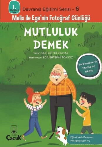 MELİS İLE EGENİN FOTOĞRAF GÜNLÜĞÜ 6 MUTLULUK DEMEK