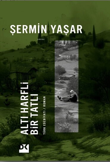 ALTI HARFLİ BİR TATLI