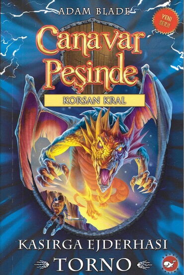 CANAVAR PEŞİNDE 46 KASIRGA EJDERHASI