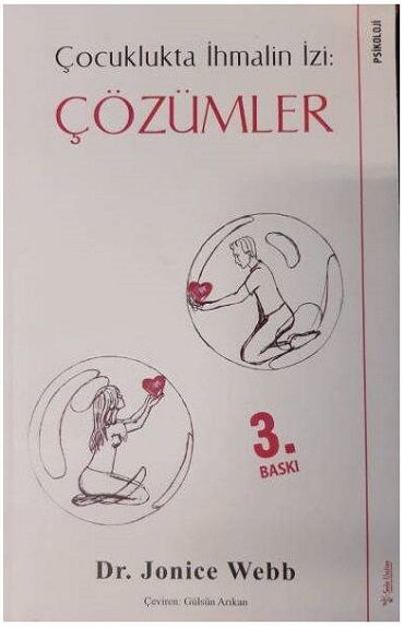 ÇÖZÜMLER ÇOCUKLUKTA İHMALİN İZİ
