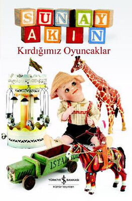 KIRDIĞIMIZ OYUNCAKLAR