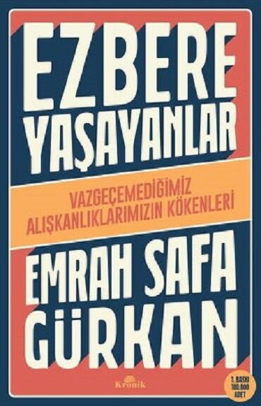 EZBERE YAŞAYANLAR