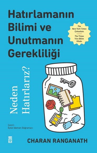 HATIRLAMANIN BİLİMİ VE UNUTMANIN GEREKLİLİĞİ