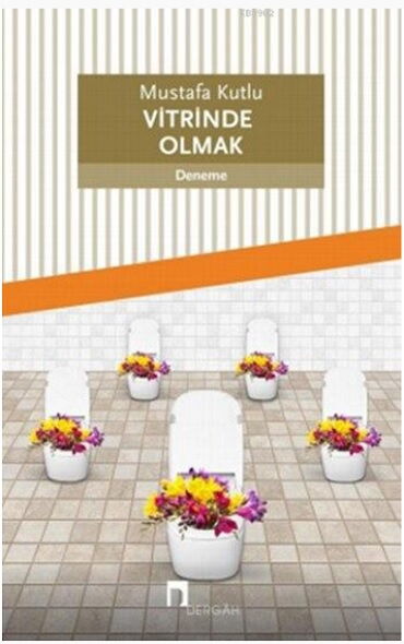 VİTRİNDE OLMAK