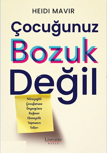ÇOCUĞUNUZ BOZUK DEĞİL