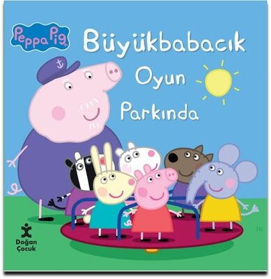 PEPPA PİG BÜYÜK BABACIK OYUN PARKINDA