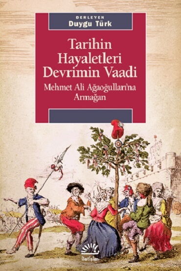 TARİHİN HAYALETLERİ DEVRİMİN VAADİ
