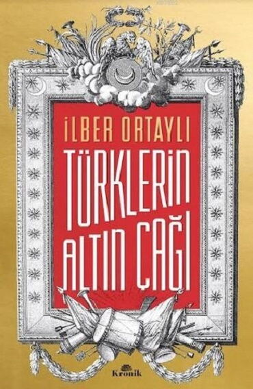 TÜRKLERİN ALTIN ÇAĞI 