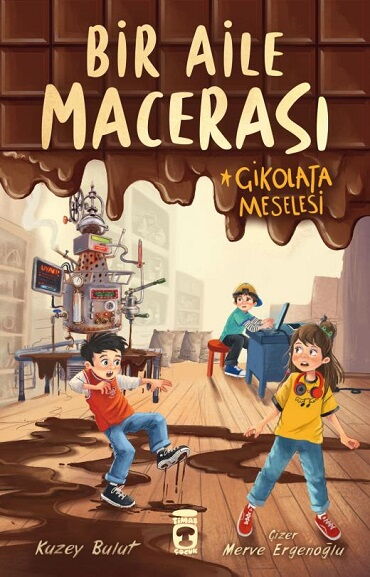 BİR AİLE MACERASI ÇİKOLATA MESELESİ