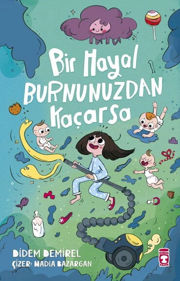 BİR HAYAL BURNUNUZDAN KAÇARSA