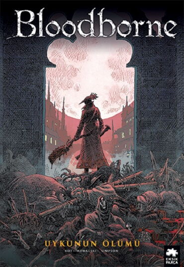 BLOODBORNE 1 UYKUNUN ÖLÜMÜ ÇİZGİ ROMAN