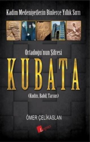 ORTADOĞUNUN ŞİFRESİ KUBATA