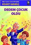 DEDEM ÇOCUK OLDU