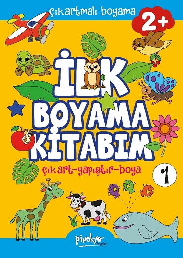 İLK BOYAMA KİTABIM ÇIKARTMALI BOYAMA 1       2+YAŞ