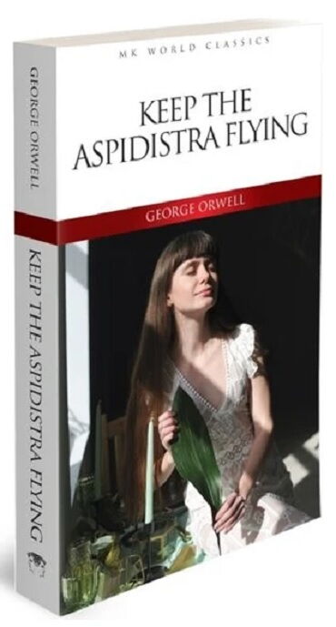 KEEP THE ASPIDISTRA FLYING