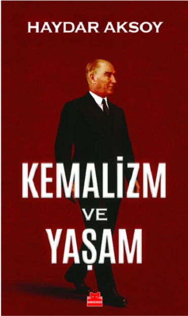 KEMALİZM VE YAŞAM