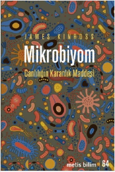 METİS BİLİM 64 MİKROBİYOM CANLILIĞIN KARANLIK MADD