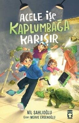 ACELE İŞE KAPLUMBAĞA KARIŞIR