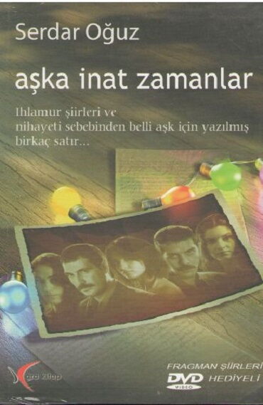 AŞKA İNAT ZAMANLAR