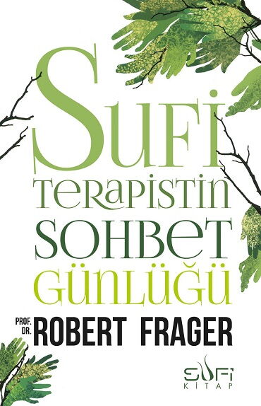 SUFİ TERAPİSTİN SOHBET GÜNLÜĞÜ