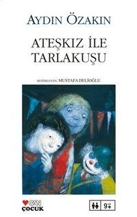 ATEŞ KIZ İLE TARLA KUŞU