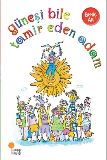 GÜNEŞİ BİLE TAMİR EDEN ADAM 