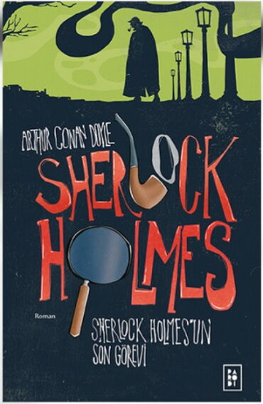 SHERLOCK HOLMESUN SON GÖREVİ 4.KİTAP
