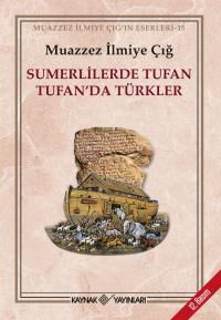 SUMERLİLERDE TUFAN TUFANDA TÜRKLER