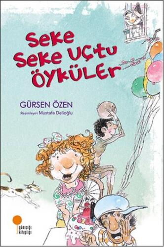 SEKE SEKE UÇTU ÖYKÜLER
