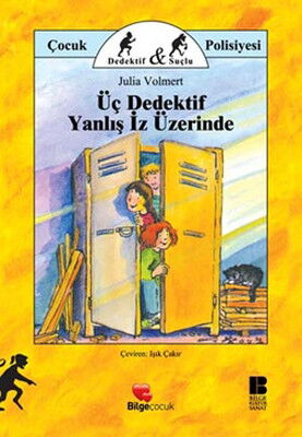 ÜÇ DEDEKTİF YANLIŞ İZ ÜZERİNDE