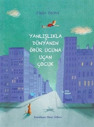 YANLIŞLIKLA DÜNYANIN ÖBÜR UCUNA UÇAN ÇOCUK